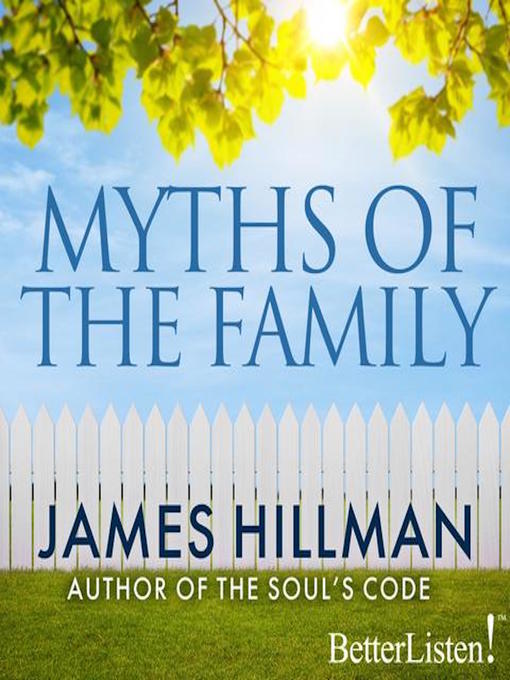 Title details for Myths of the Family by James Hillman - Available